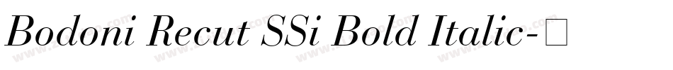 Bodoni Recut SSi Bold Italic字体转换